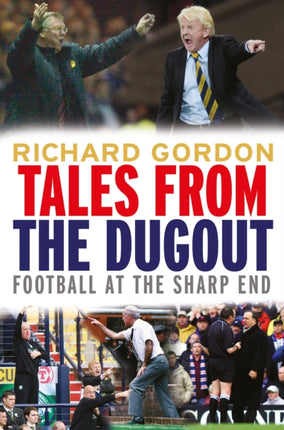 Tales from the Dugout: Football at the Sharp End