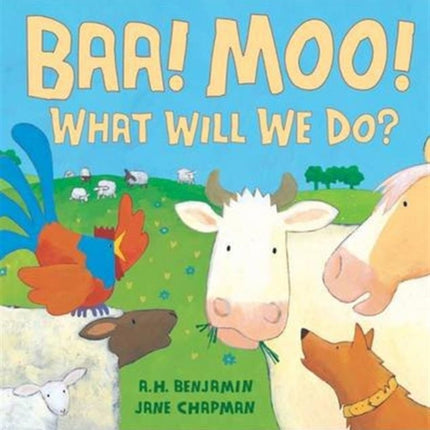 BAA! Moo! What Will We Do?