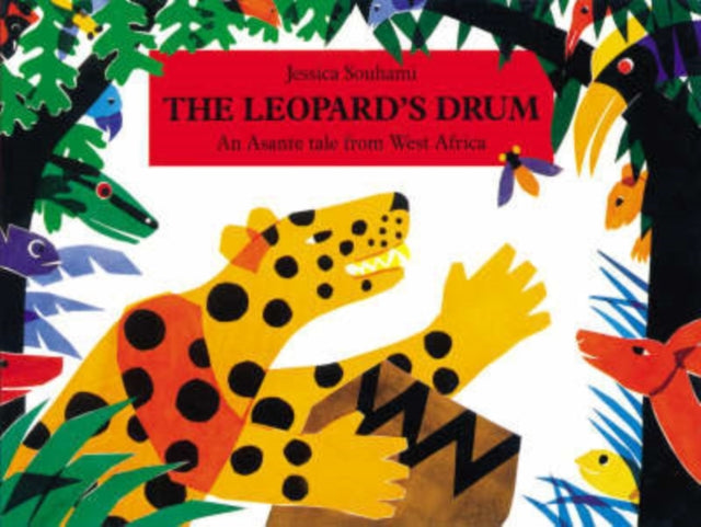 The Leopard's Drum: An Asante Tale from West Africa