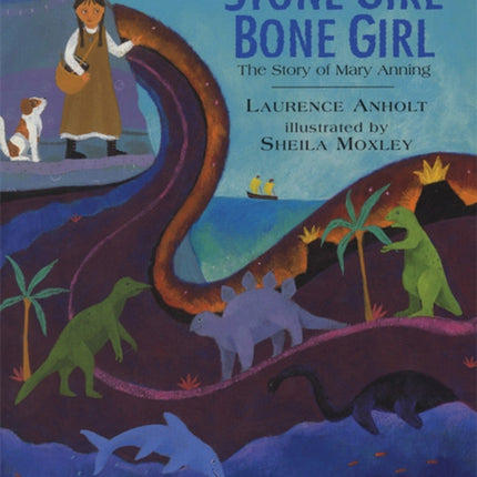 Stone Girl Bone Girl: The Story of Mary Anning of Lyme Regis