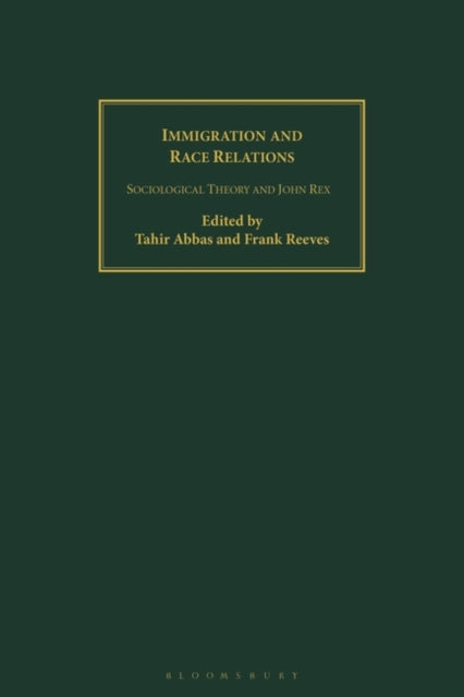 Immigration and Race Relations: Sociological Theory and John Rex