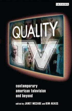 Quality TV: Contemporary American Television and