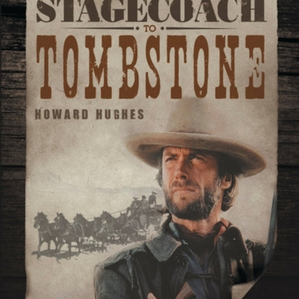 Stagecoach to Tombstone: The Filmgoers' Guide to the Great Westerns