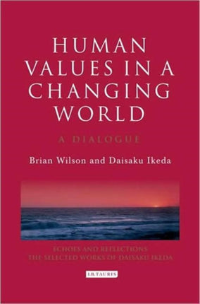 Human Values in a Changing World: A Dialogue