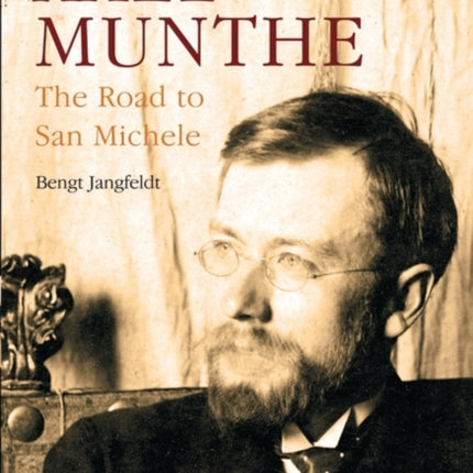 Axel Munthe The Road to San Michele