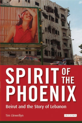 Spirit of the Phoenix: Beirut and the Story of