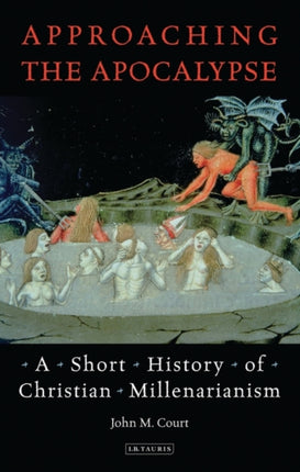 Approaching the Apocalypse: A Short History of Christian Millenarianism