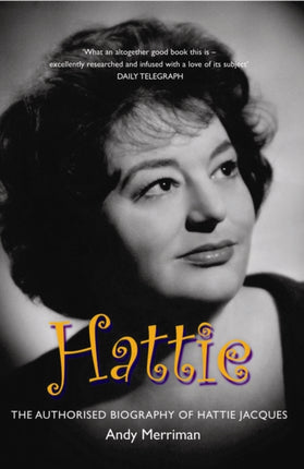 Hattie: The Authorised Biography of Hattie Jacques