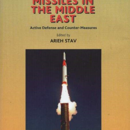 Threat of Ballistic Missiles in the Middle East: Active Defense and Counter-Measures