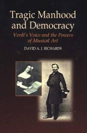 Tragic Manhood and Democracy: Verdi's Voice and