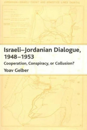 Israeli-Jordanian Dialogue, 1948-1953:
