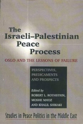 Israeli-Palestinian Peace Process: Oslo and the