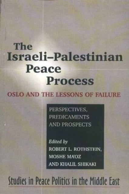 Israeli-Palestinian Peace Process: Oslo and the