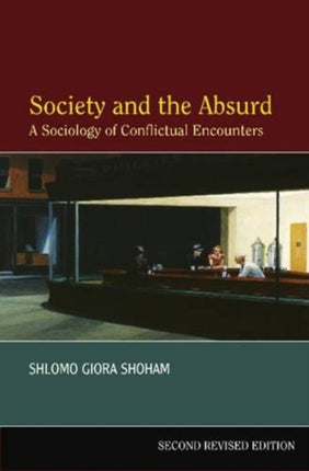 Society and the Absurd: A Sociology of Conflictual Encounters