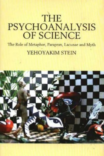 Psychoanalysis of Science: The Role of Metaphor,