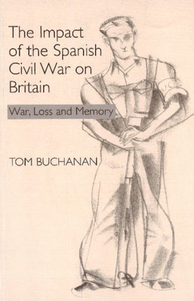 The Impact of the Spanish Civil War on Britain: