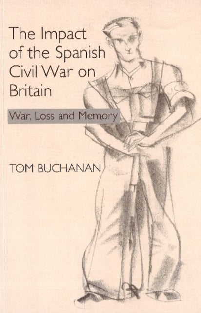 The Impact of the Spanish Civil War on Britain: