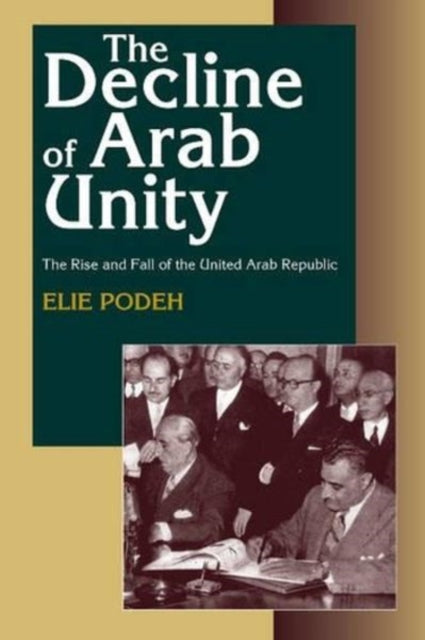 The Decline of Arab Unity: The Rise and Fall of