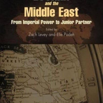 Britain and the Middle East: From Imperial Power