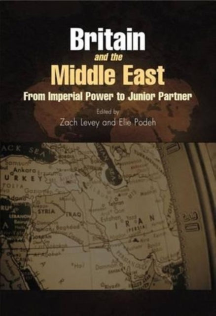Britain and the Middle East: From Imperial Power