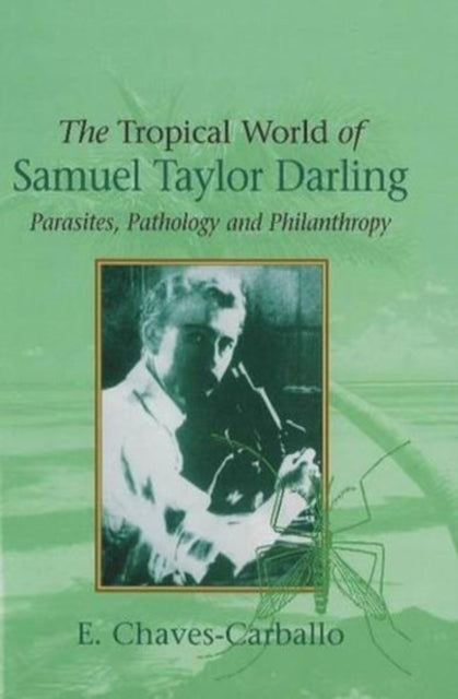 Tropical World of Samuel Taylor Darling: