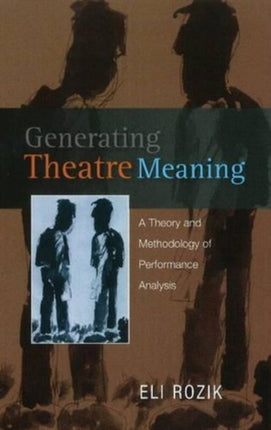 Generating Theatre Meaning: A Theory and