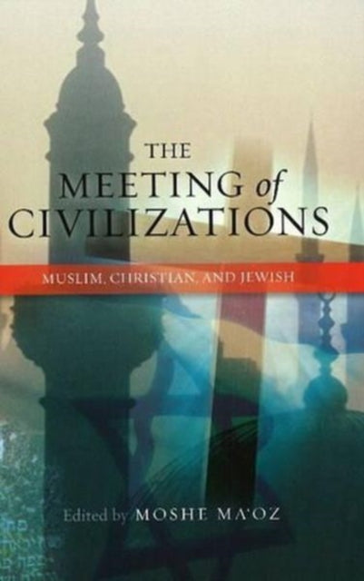 The Meeting of Civilizations: Muslim, Christian &