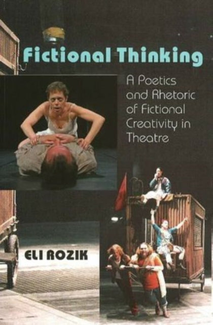 Fictional Thinking: A Poetics & Rhetoric of
