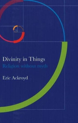 Divinity in Things: Religion without Myth