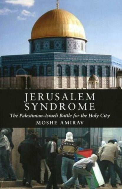 Jerusalem Syndrome: The Palestinian-Israeli