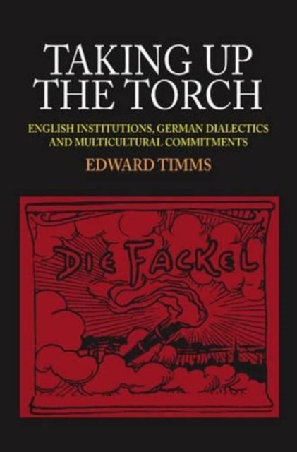 Taking Up the Torch: English Institutions, German Dialectics and Multi-Cultural Commitments