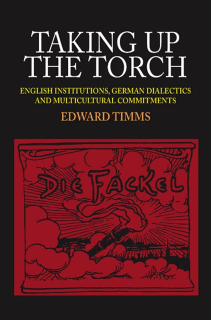 Taking Up The Torch – English Institutions, German  Dialectics and Multi–Cultural Commitments