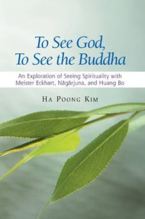 To See God, To See the Buddha: An Exploration of