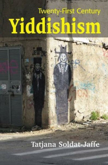 Twenty-First Century Yiddishism: Language,