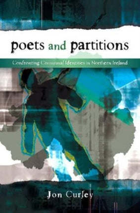 Poets and Partitions: Confronting Communal Identities in Northern Ireland