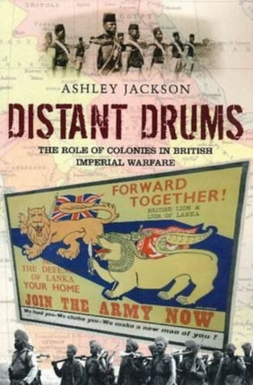 Distant Drums: The Role of Colonies in British Imperial Warfare