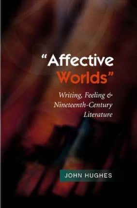Affective Worlds: Writing, Feeling &