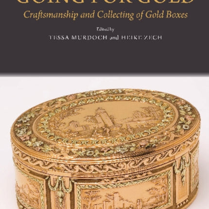 Going for Gold: Craftsmanship and Collecting of Gold Boxes