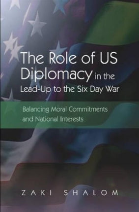 The Role of US Diplomacy in the Lead-Up to the