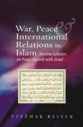 War, Peace & International Relations in Islam: