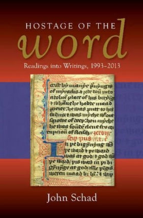 Hostage of the Word: Readings into Writings, 1993-2013