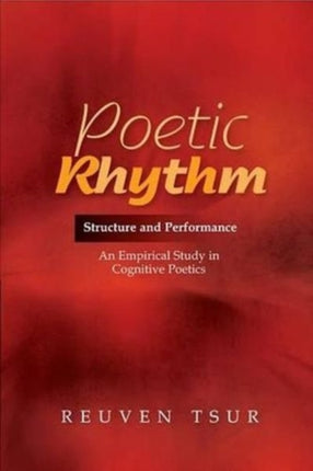 Poetic Rhythm: Structure and Performance -- An