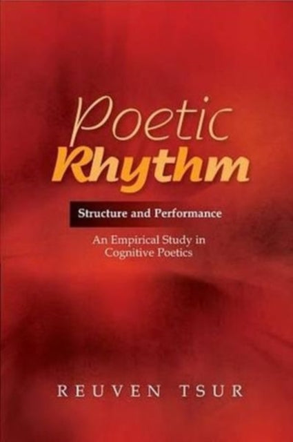 Poetic Rhythm: Structure and Performance -- An