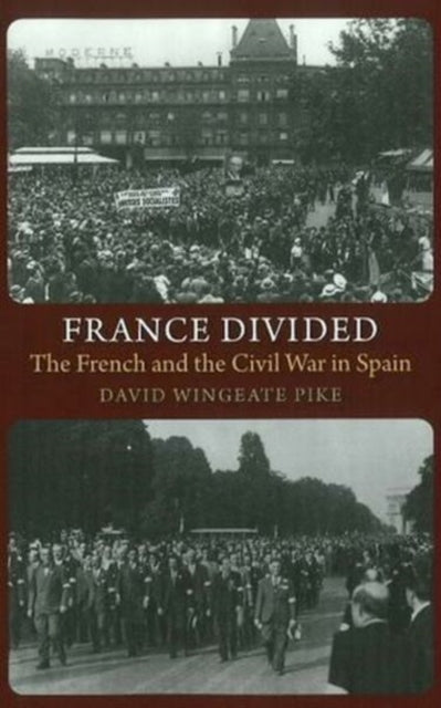 France Divided: The French and the Civil War in Spain