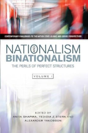 Nationalism and Binationalism: The Perils of