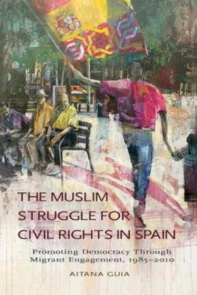 Muslim Struggle for Civil Rights in Spain: