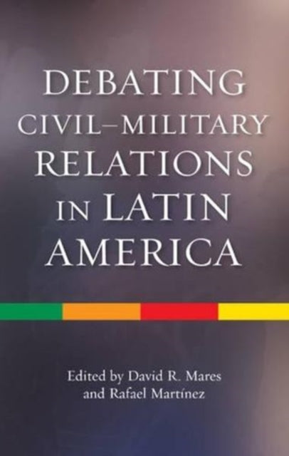Debating Civil-Military Relations in Latin