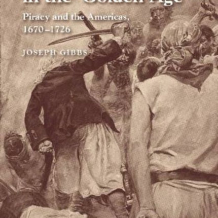 On the Account in the Golden Age: Piracy and the Americas, 1670-1726