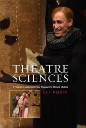 Theatre Sciences: A Plea for a Multidisciplinary