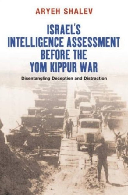 Israel's Intelligence Assessment Before the Yom